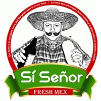 Si Señor Fresh Mex