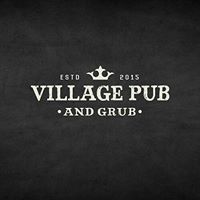 Village Pub and Grub