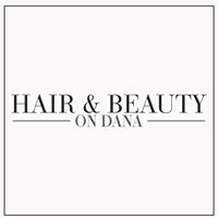 Hair & Beauty on Dana