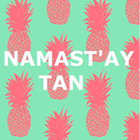 Namast’ay Tan