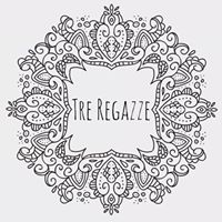 Tre Regazze