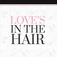Love’s In The Hair