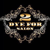 2 Dye For Salon