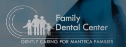 Family Dental Center of Manteca