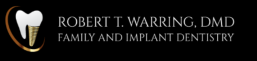 Robert T. Warring, DMD Family and Implant Dentistry